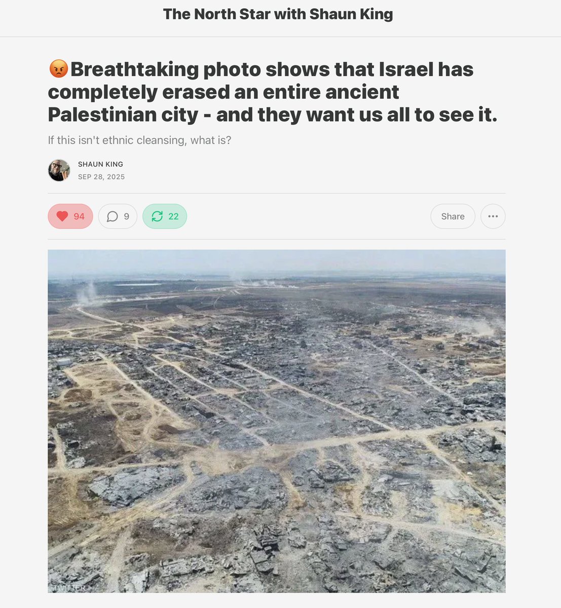 😡Breathtaking photo shows that Israel has completely erased an entire ancient Palestinian city - and they want us all to see it.

If this isn't ethnic cleansing, what is?

thenorthstar.com/p/breathtaking…