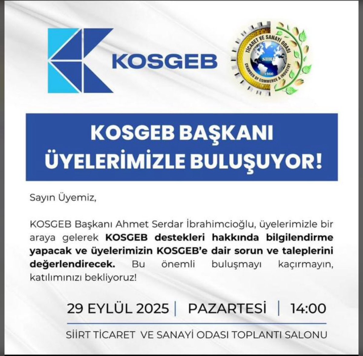 DoganYesilbas's tweet photo. SİİRT TİCARET VE SANAYİ ODASI BAŞKANI GÜVEN KUZU'NUN GİRİŞİMLERİYLE KOSGEB BAŞKANI  SİİRT'TE KOBİLERİMİZLE BULUŞUYOR.SAAT 14:00 İSTEK ÖNERİ VE TALEPLERİNİZİ İLETEBİLECEĞİNİZ BÜYÜK GÜN. https://t.co/iYWg8OrOzN