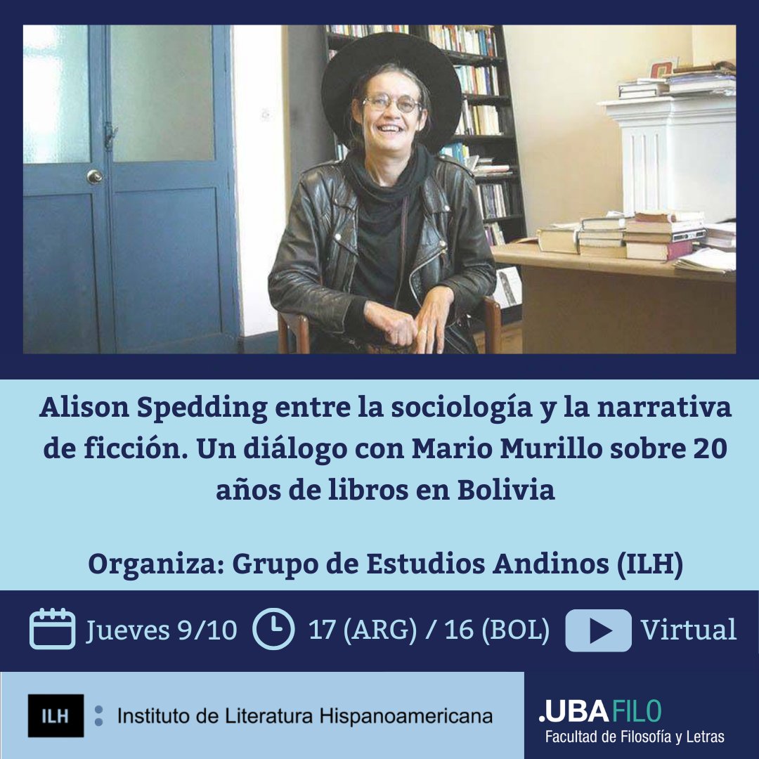 ilh_uba's tweet photo. Lxs invitamos el jueves 9 de octubre a las 17 hs a la actividad virtual

Alison Spedding entre la sociología y la narrativa de ficción. Un diálogo con Mario Murillo sobre 20 años de libros en Bolivia

Organiza: Grupo de Estudios Andinos (ILH)

En vivo por nuestro canal de YouTube https://t.co/ncFfFAyz82