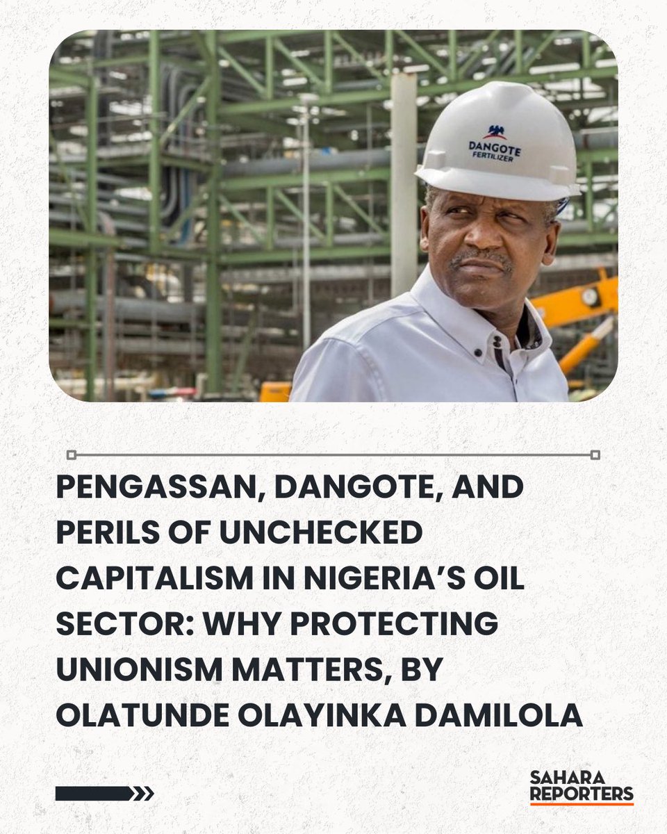 SaharaReporters's tweet photo. PENGASSAN, Dangote, And Perils Of Unchecked Capitalism In Nigeria’s Oil Sector: Why Protecting Unionism Matters, By Olatunde Olayinka Damilola | Sahara Reporters https://t.co/awSiD733Sy https://t.co/9bJ0Dv7cRa