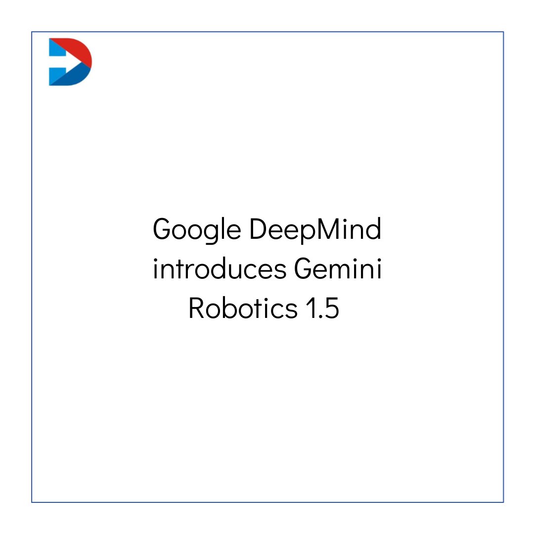dotndot's tweet image. #GoogleDeepMind introduces #GeminiRobotics 1.5

#Artificialintelligence #Machinelearning #socialmedia #socialmediamarketer