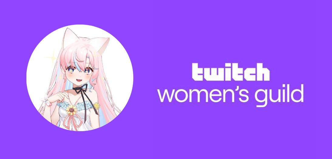 I am officially part of the Twitch Women's Guild! I want to continue to uplift my fellow girl streamers and have their backs. The world is too cruel as it is for us to turn on each other too.
