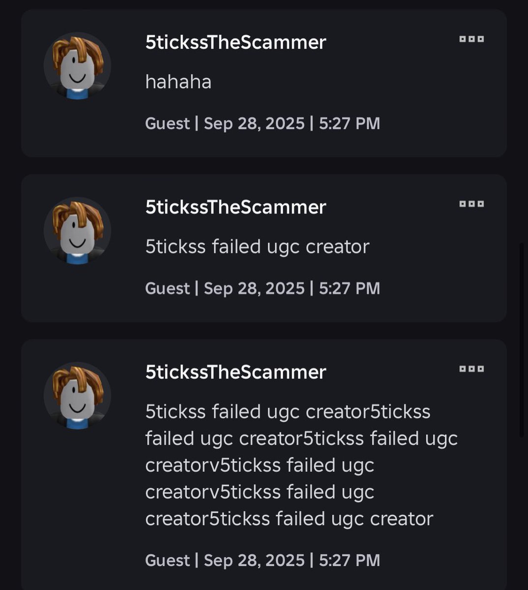 alright bro, im literally being harassed by this guy and im acc kinda worried for my account if this person is making literal alts to spam on my group, i keep banning him but hes making other accounts