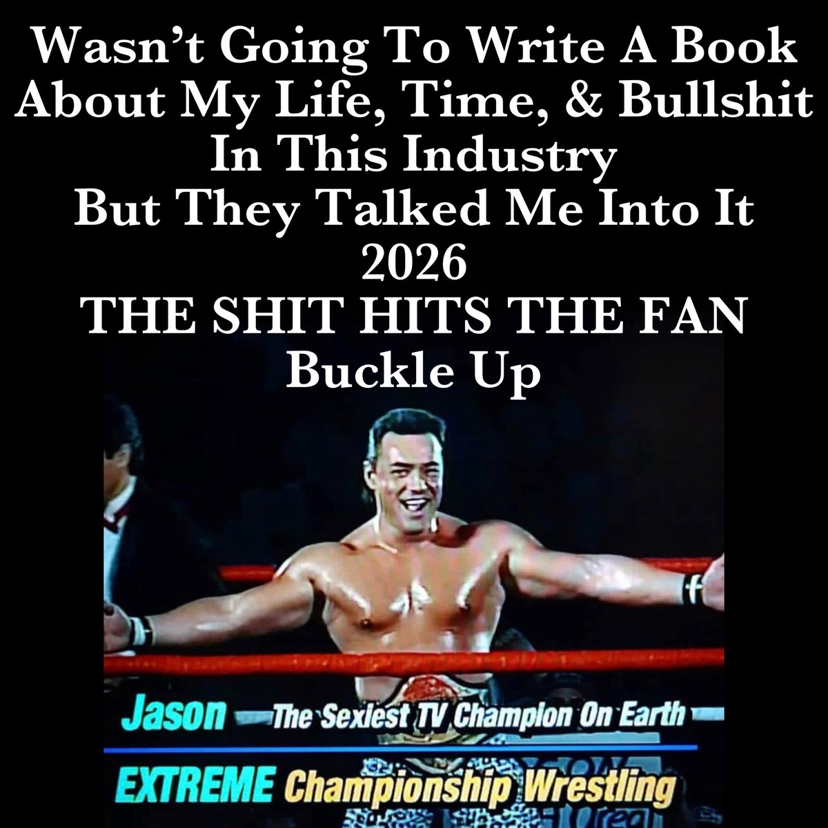 #tellall #ecw #thesexiestmanonearth #ecwjason #Jasonknight #howdoyoulikemysuit #TellAllBook 
#Impactplayers #hardcore #wrestlinglife #WrestlingCommunity #wrestling