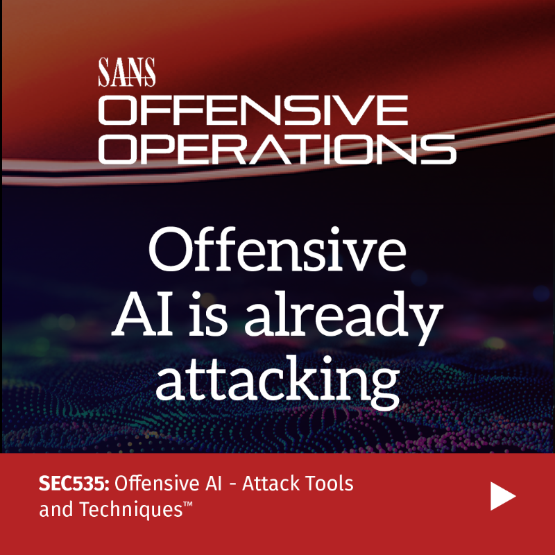SANSOffensive's tweet photo. Attackers won’t wait for you to catch up with #AI. Why should you wait to learn how they’re using it?
#SEC535 shows you what’s possible before you see it in the wild.
Preview the course: https://t.co/43N0EQGeME
#OffensiveOps