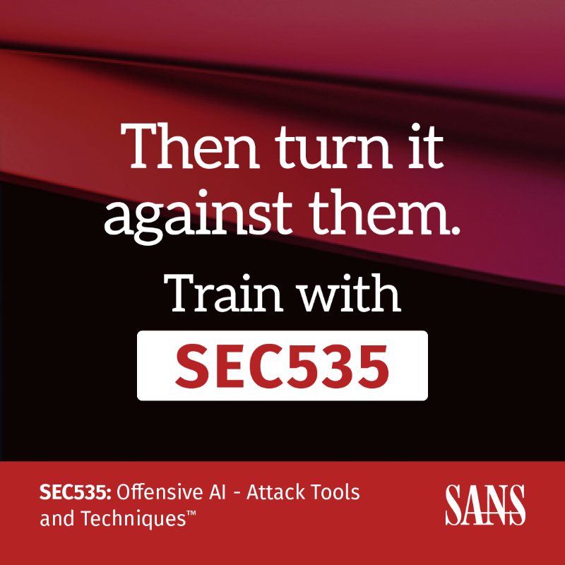 SANSOffensive's tweet photo. Attackers won’t wait for you to catch up with #AI. Why should you wait to learn how they’re using it?
#SEC535 shows you what’s possible before you see it in the wild.
Preview the course: https://t.co/43N0EQGeME
#OffensiveOps