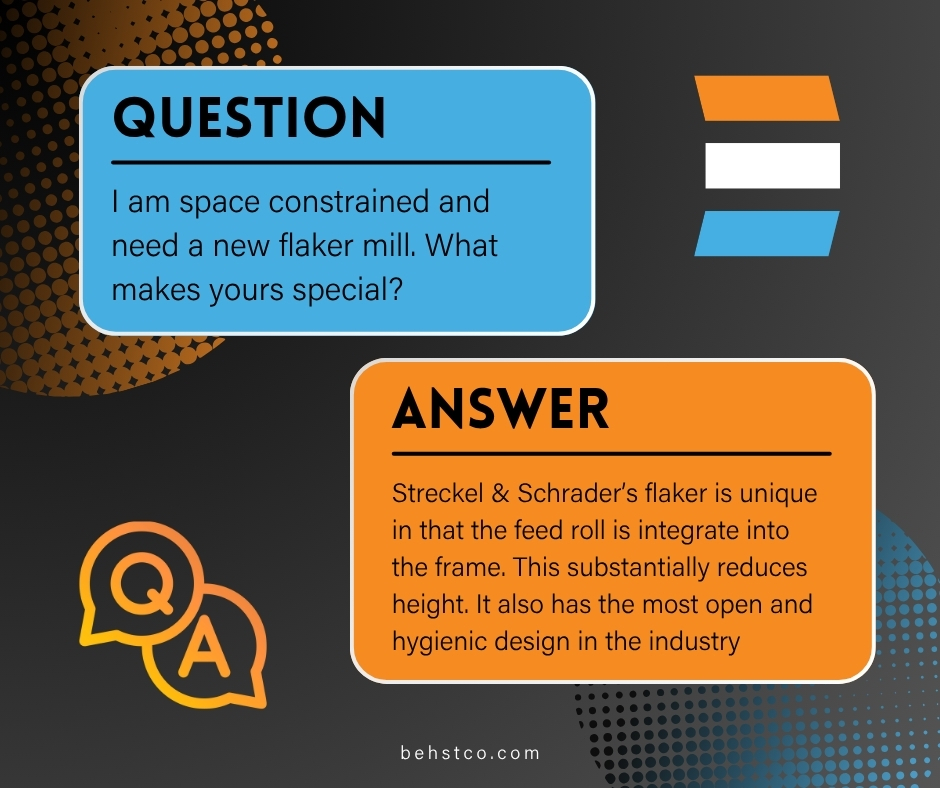 BehstCo's tweet image. Q: I am space constrained and need a new flaker mill.  What makes yours special?
A: Streckel &amp;amp; Schrader's flaker feed roll is integrated into the frame, reducing height.  It also has the most open and hygienic design in the industry.

Questions? DM or email media@behstco.com