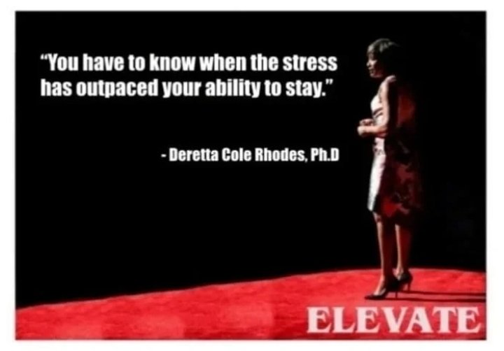 You have to know when the stress has outpaced your ability to stay. #Motivation #Coaching #Business #Success #Leadership #HumanResources #Mentor #Education #Elevate