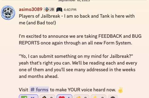 asimo3089's tweet image. New: Submit your Jailbreak Feedback or Bug Report TODAY in our all new Forms found on our Discord. 
Make your voice heard. Let's do this. ๐ฅ