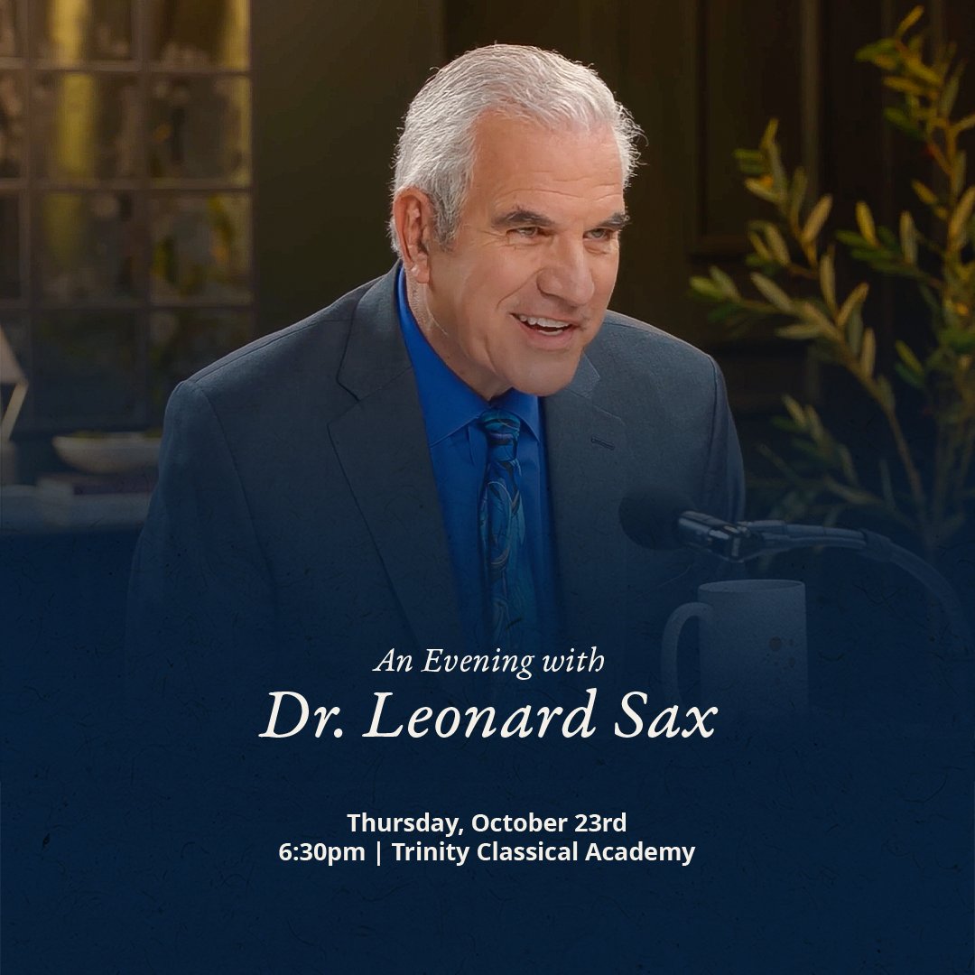 🎤 Join us for an evening with Dr. Leonard Sax as he shares practical ways to raise resilient kids. Don't miss it!

📅 Thursday, Oct 23 
🕡 6:30 PM
📍 Trinity Classical Academy