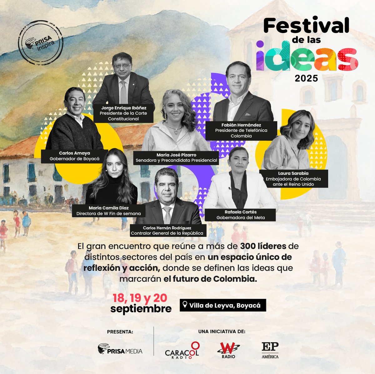 #FestivalDeLasIdeas | Este fin de semana, Villa de Leyva recibirá a más de 300 líderes para conversar y debatir sobre tecnología, seguridad, justicia y equilibrio de poderes en la cuarta entrega del Festival de las Ideas, el espacio convocado de Prisa Media para construir un