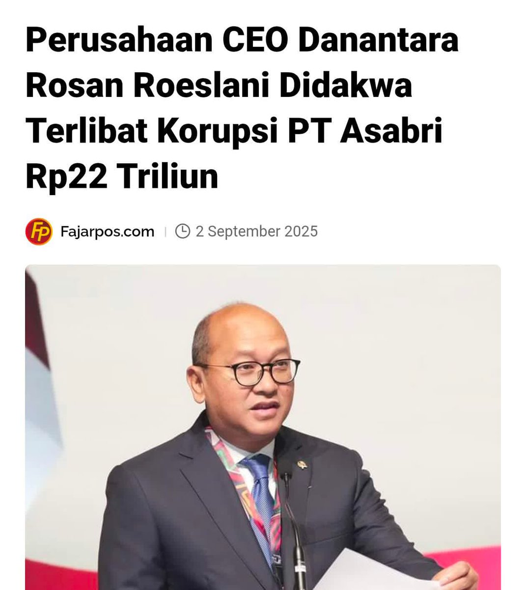 Kawal terus po.🔥
Hari ini sidang putusan korupsi Asabri yg melibatkan Perusahaan CEO Danantara Rosan Roeslani.

Ini bgmn ceritanya pak <a href="/prabowo/">Prabowo Subianto</a>, knp Danantara dipimpin orang seperti ini?🤦

Perusahaan CEO Danantara Rosan Roeslani Didakwa Terlibat Korupsi PT Asabri Rp22 Triliun
