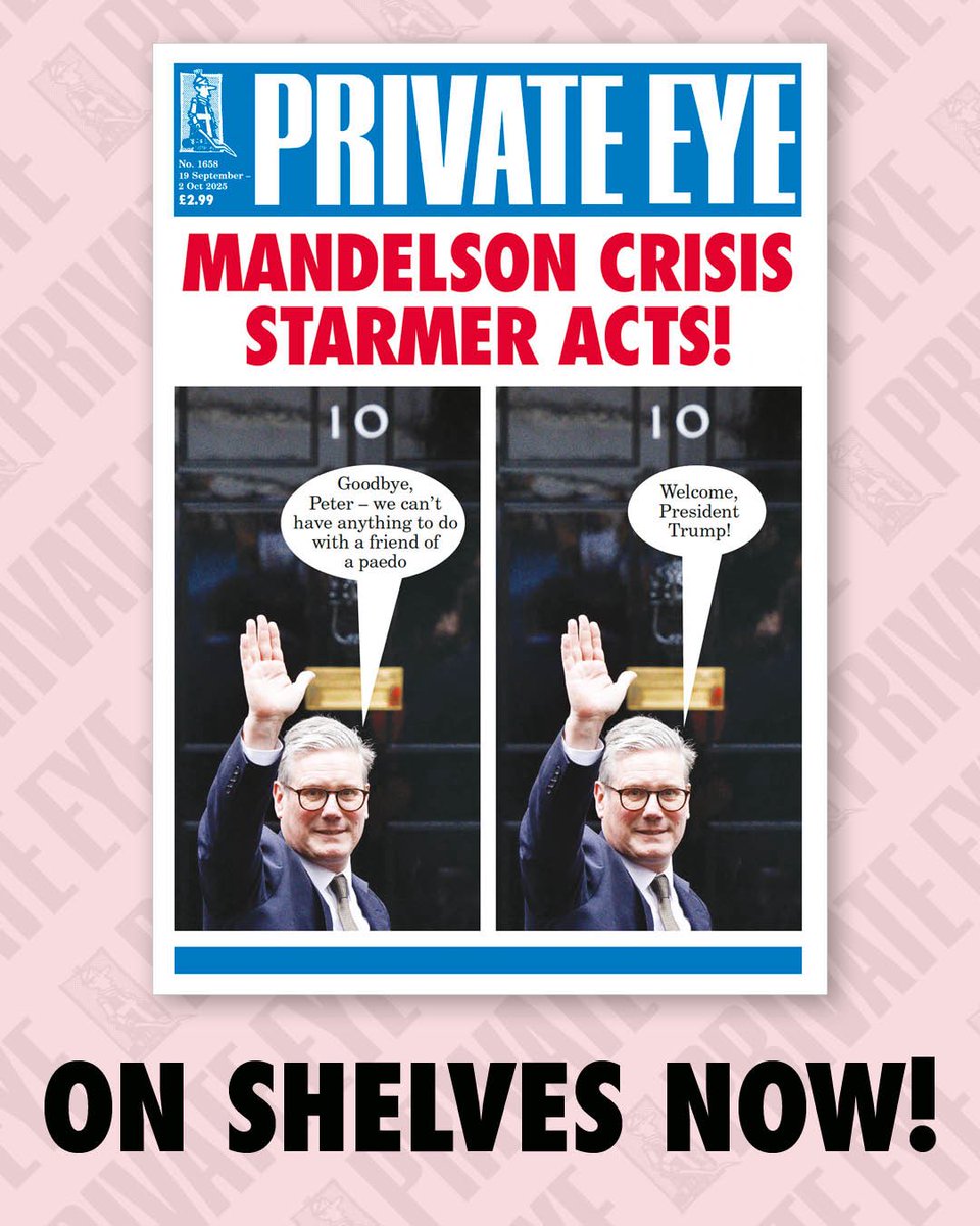 Mandelson Crisis
Starmer Acts!

The new Private Eye is out now.