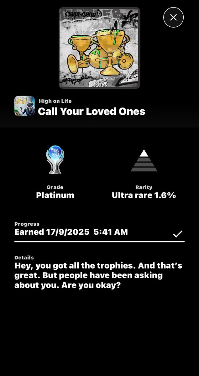 Platinum Cup 405🏆

High On Life

Difficulty: 6/10
Number of hours to platinum: 21 hours

It is a fun and funny game There are difficult and loseable trophies If you lose these prizes, you must restart the game from the beginning