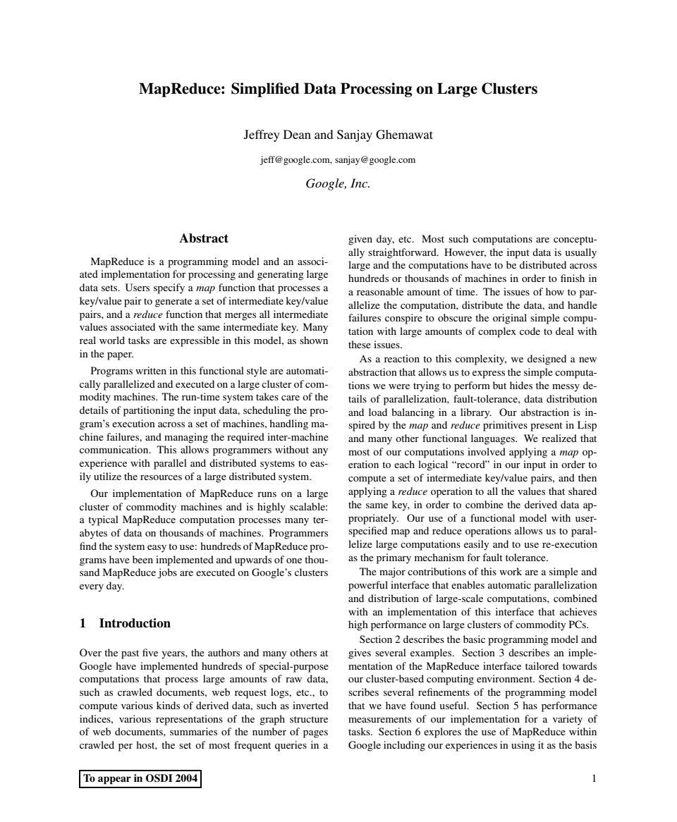 prerationalist's tweet image. I just read this paper from Google and it's blowing my mind.
Usually when you want to do parallel programming you need to have semaphores and mutexes and message passing.
But instead, you write two functions: map (from KV to intermediate KV) and reduce (merge intermediate KVs)
