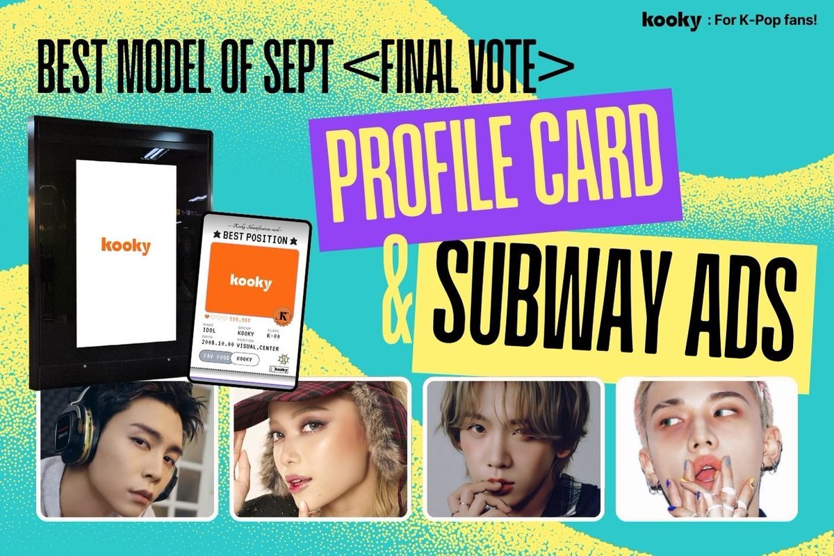 kooky__official's tweet photo. [🗳️ Voting Open ]
🌟Monthly Position Ranking | #BestModel_Sep
🗳️ https://t.co/V32x2vyadF
📅 ~ 9/24 11AM (KST)

🎁 #KookyProfile 
🎁 #KookyAds Hapjeong Subway ads (2 weeks/ 2 screens)
🏆 TOP 1

엔시티127 쟈니 #NCT127 #JOHNNY
비니 그웬 #BINI #GWEN
아홉 장슈아이보  #AHOF #ZHANGSHUAIBO #SHUAIBO
스트레이키즈 황현진 #StrayKids #HYUNJIN

🥇 Special Class
✅ SS/S/A class : +350K / +200K / +100K

⬆️⬆️ Check the voting page for more details!
#KookyVote #KookyProfile #Kpop