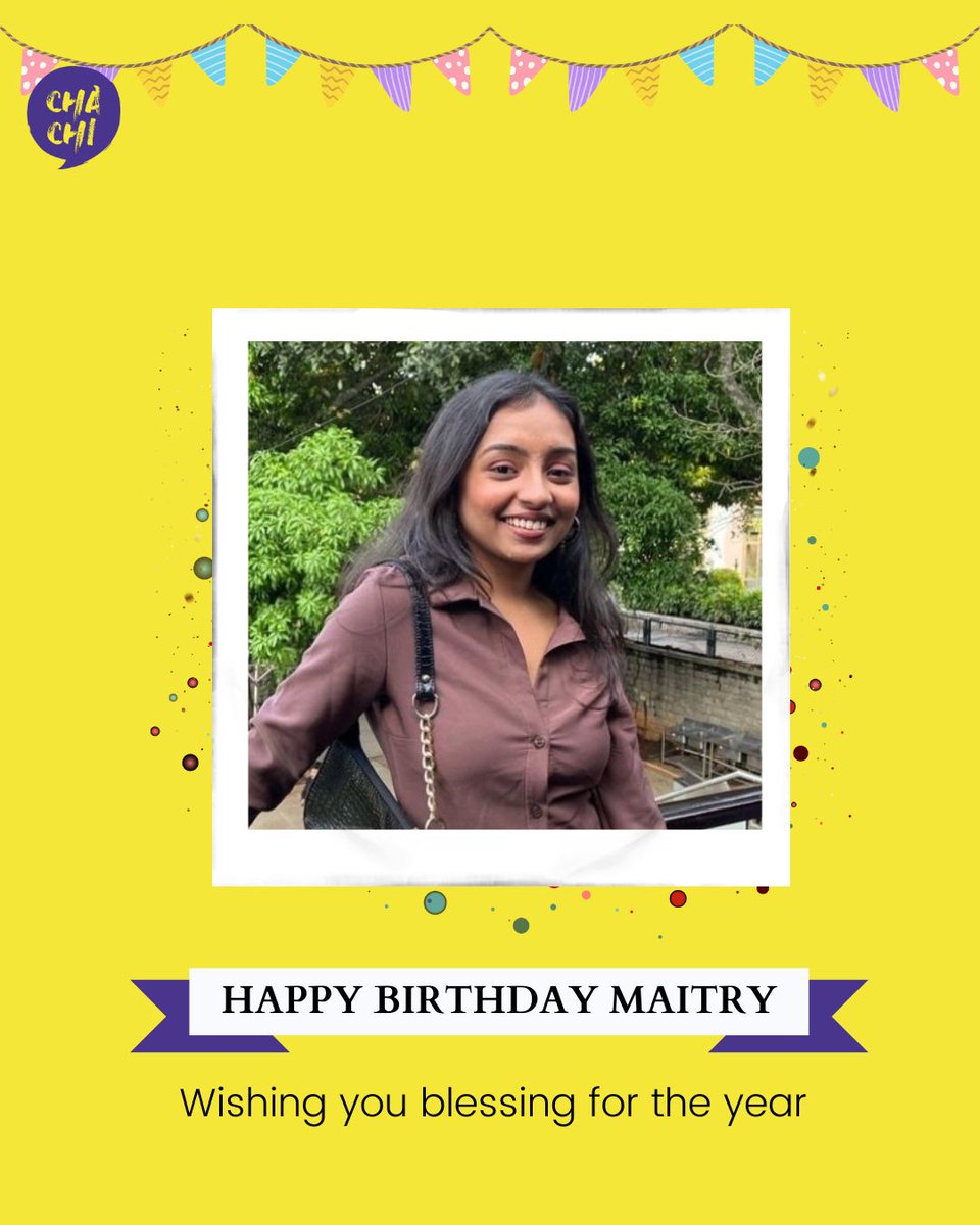 chachi_tweets's tweet image. Happy Birthday to our beloved Maitry, have a fantastic day and year ahead!

#Birthday #EmployeeBirthday #ChaChi