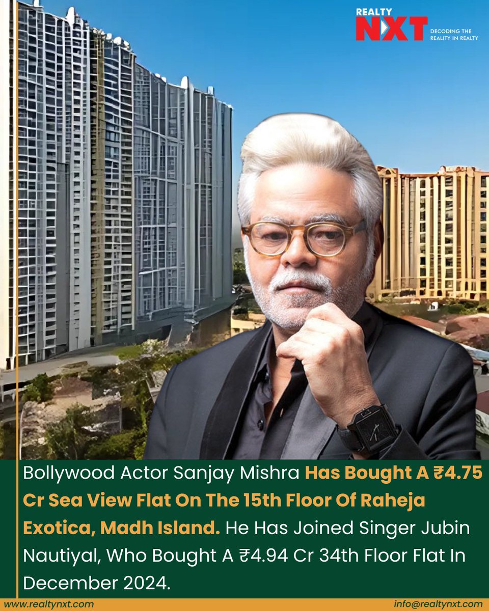 #News | Sanjay Mishra buys ₹4.75 Cr 15th-floor sea-view flat at Raheja Exotica, Madh Island, on July 11, 2025; Jubin Nautiyal purchased a 34th-floor unit for ₹4.94 Cr in Dec 2024.

#RealtyNXT #SanjayMishra #JubinNautiyal #BollywoodHomes #CelebrityRealEstate