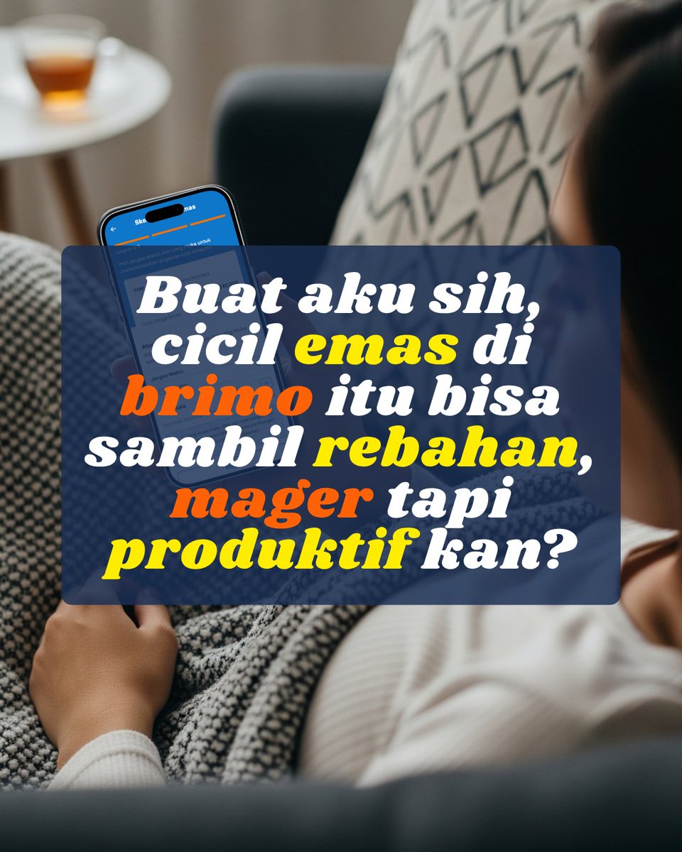 OnoHuri's tweet photo. Cuma modal rebahan pun bisa cicil emas di BRImo 😎✨ gampang banget tinggal klik klik aja

Pas banget buat nyiapin biaya pendidikan anak, nilainya nggak kepengaruh inflasi 💛📈 #BRImoMudahSerbaBisa https://t.co/bggKlsjyEs