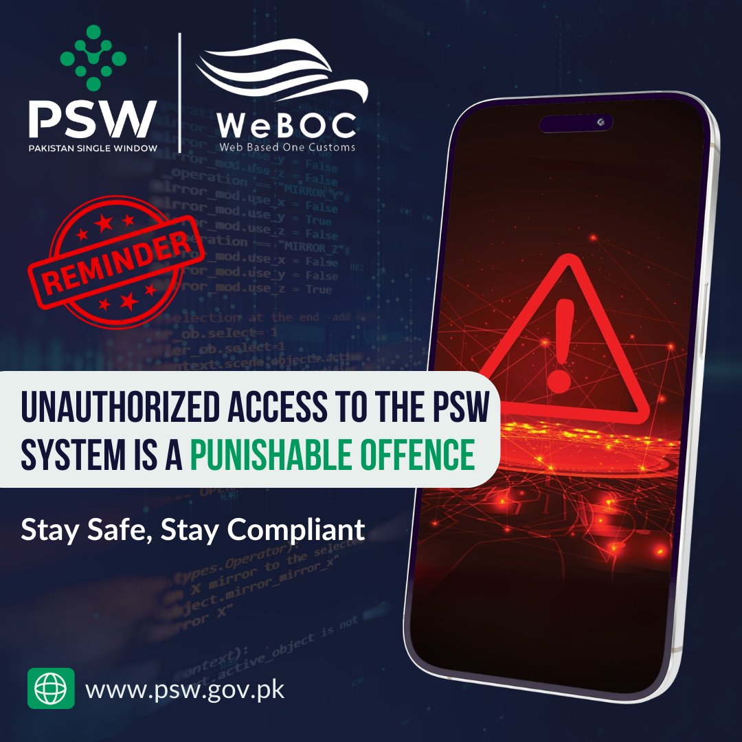 PSW system is a secure national platform built to simplify compliance and ensure transparency in cross-border trade. Any unauthorized access, manipulation of data, or misuse of PSW systems, devices or systems connected to ancillary thereto is a punishable offence under the PSW