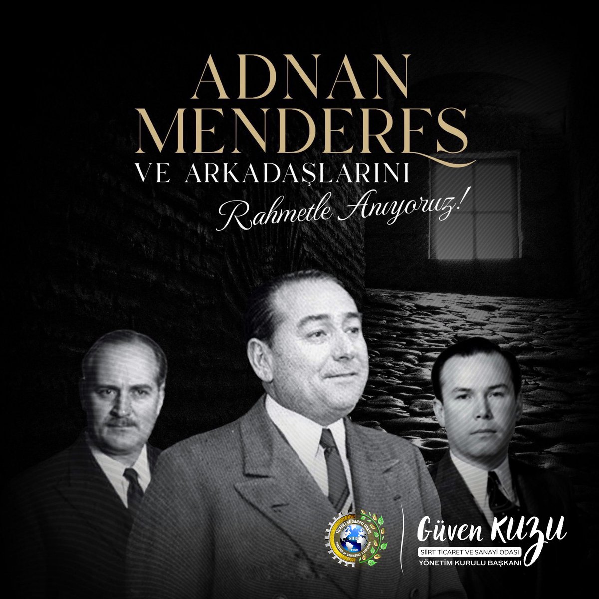 Ülkemizin kalkınması ve refahı için hayatını adayan Merhum Başbakan #AdnanMenderes ile dava arkadaşları #FatinRüştüZorlu ve #HasanPolatkan'ı haksız yere idam edilişlerinin 64’üncü yılında rahmetle anıyorum.

Güven Kuzu | Siirt TSO Başkanı