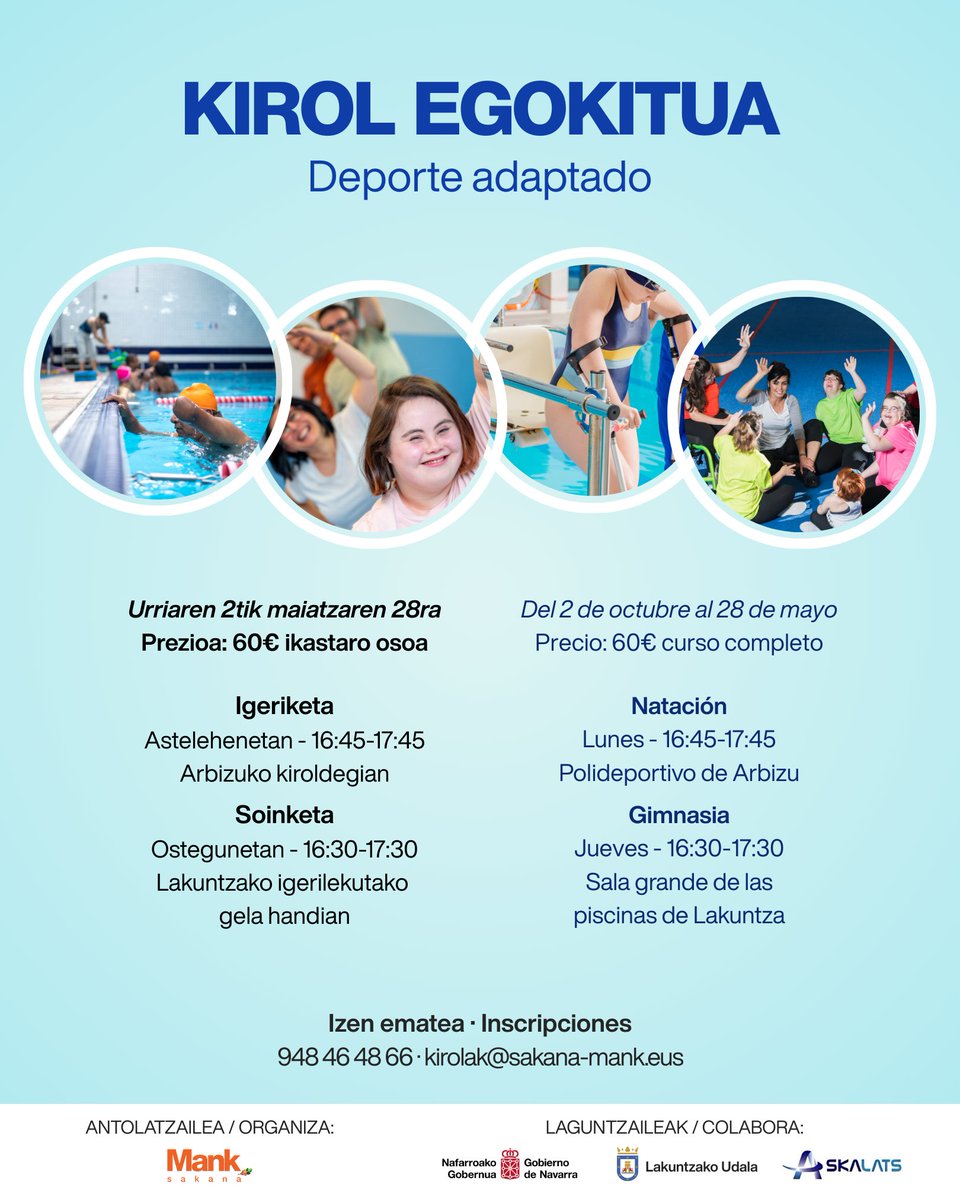🏊🤸 Kirol egokituko ikastaroa / Curso de deporte adaptado
📅 2/10–28/5 · Arbizu (igeriketa) &amp; Lakuntza (soinketa)
💶 60 € 
📩 948 46 48 66 · kirolak@sakana-mank.eus