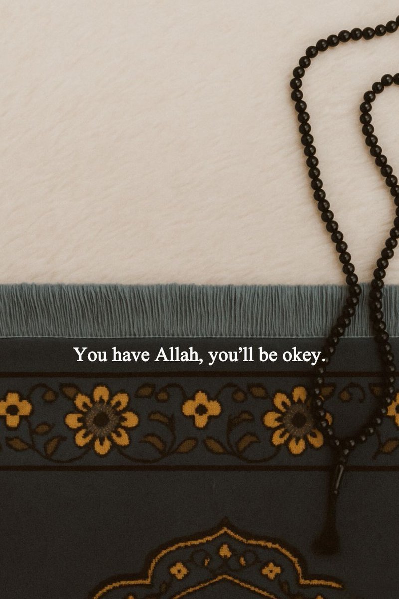Alquranconnect's tweet photo. You have Allah, you’ll be okay. https://t.co/UAsUJ16lcQ