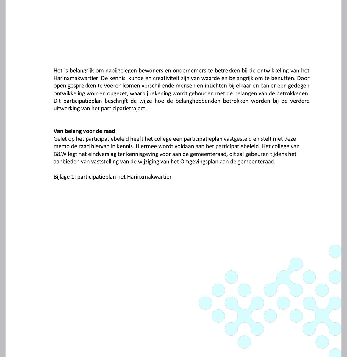 Meepraten over het Woningbouwplan Harinxmakwartier in Franeker? Dat kan. Vandaag presenteerde het college deze aankondiging/memo en het pariicipatieplan. 

waadhoeke.bestuurlijkeinformatie.nl/Document/View/…

waadhoeke.bestuurlijkeinformatie.nl/Document/View/…