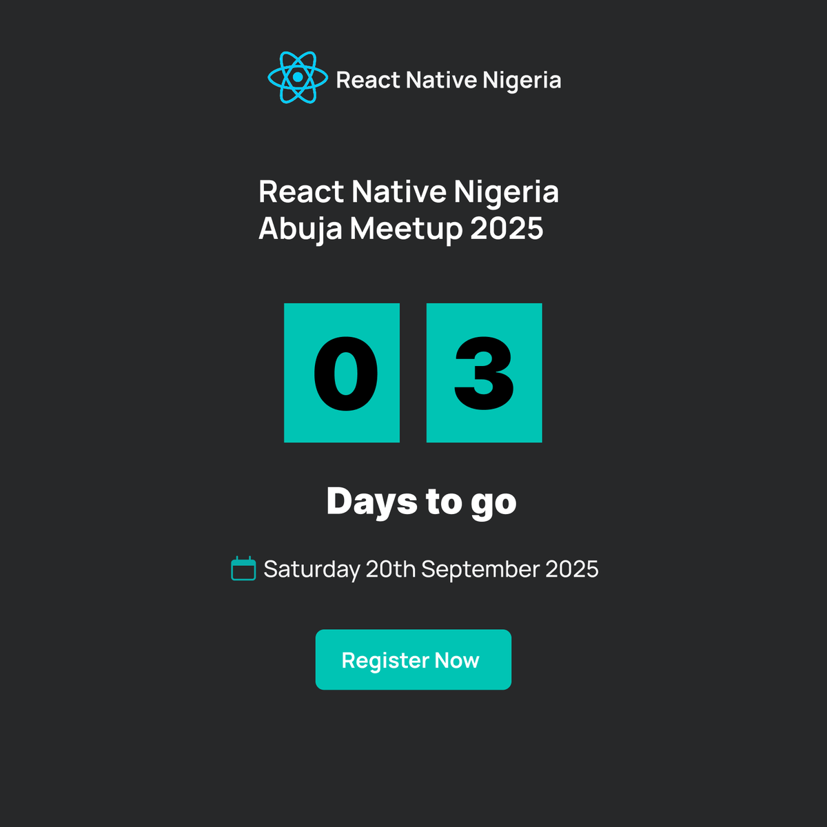 ⏳ 03 days to go!
React Native Nigeria Abuja Meetup is almost here, are you ready? 🚀
