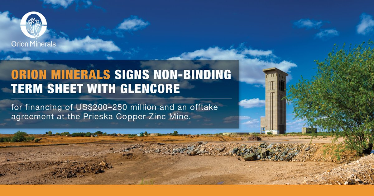 Orion  is pleased to announce that it has signed a non-binding financing agreement of between US$200 million and US$250 million and concentrate offtake at Prieska Copper Zinc Mine (PCZM) with a subsidiary of Glencore plc. 
For more information, click here: orionminerals.com.au/download-categ…