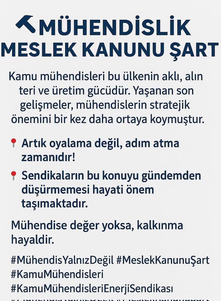 Kamu mühendisleri, ülkenin altyapısını kuran, enerjisini güvenceye alan, stratejik planlamaların mimarıdır.
Ancak yıllardır mevzuatta tanımsız bırakılmış, özlük haklarından mahrum edilmiştir. Bu nedenle Mühendislik Meslek Kanunu, Yetkinliklerin tanımı, Ücret adaleti, Liyakat ve