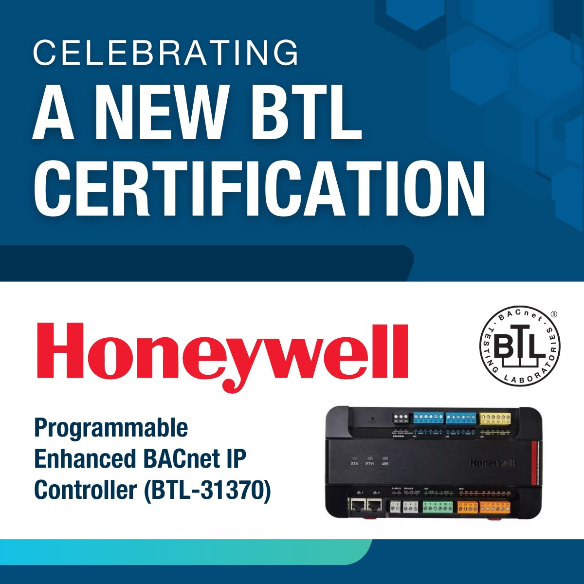 Congrats to our Platinum Member <a href="/honeywell/">Honeywell</a> International on the BTL Certification of their Programmable Enhanced BACnet IP Controller (BTL-31370), which has successfully completed testing under the #BACnet Advanced Application Controller device profile: bacnetinternational.net/btl/?p=3717