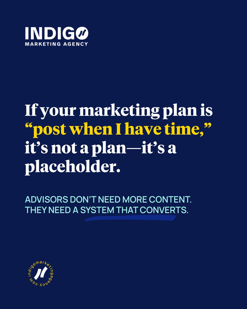 If your marketing plan is “post when I have time,” it’s not a plan—it’s a placeholder.

Advisors don’t need more content.
They need a system that converts.

🚀 Ready to stop guessing and start growing? indigomarketingagency.com/get-started/?u…