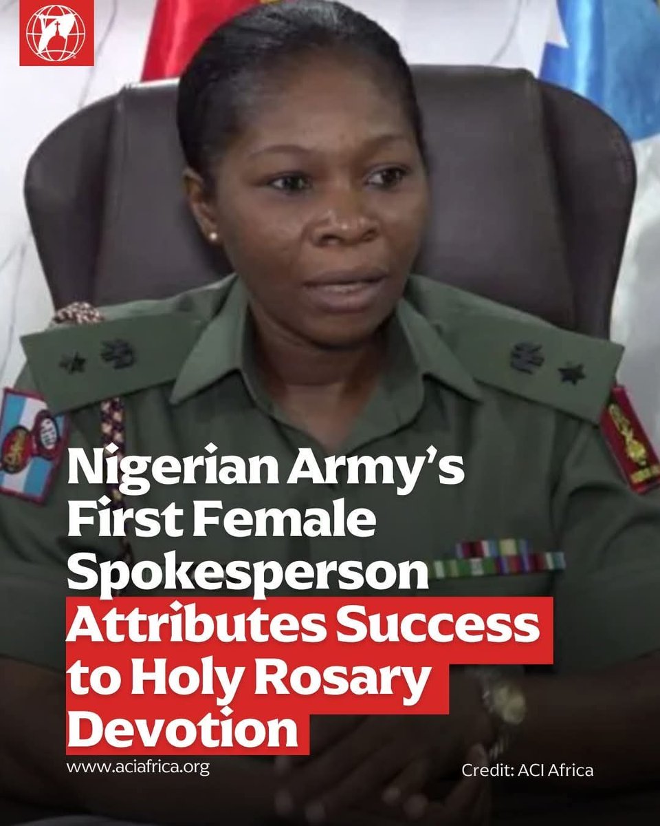 FrUgochukwu's tweet photo. Lieutenant Colonel Onyinyechi Apollonia Anele, the first woman to serve as Director of Public Relations in the Nigerian Army’s 162-year history, has attributed her strength and guidance in service to her Catholic faith and especially devotion to the Holy Rosary.

In an interview with ACI Africa on the sidelines of a courtesy visit by the Social Communication Department of the Catholic Archdiocese of Abuja to the Army Headquarters, Col. Anele said prayer and the teachings of Christ shape her leadership and sustain her amid challenges.

“Even as a senior military officer, I am not ashamed of my faith. I don’t joke with my Catholic faith, I share it with everyone I come across on a daily basis,” she told ACI Africa on Thursday, September 11.

Col. Anele added, “Before I leave the house every morning, I pray my Rosary. Mother Mary has been my guide and support. Each time I have a problem, I pray the Rosary and leave it. That has been my strength and my drive.”

Her office bears witness to her devotion, decorated with Catholic images and symbols. 

“I am very proud of my faith. I carry it into my professional duties as well as my personal life. If you look around the wall of my office, you will see the picture of our Mother of Perpetual Help and other holy images. Anywhere I find myself, I always go with them; they are my source of strength,” she affirmed.

She encouraged Catholics and even non-Catholics to embrace the devotion to our Blessed Mother. 

“I think my achievement is largely because I pray the Rosary every day. I encourage people to pray the rosary, and they get miracles from it. Our mother Mary is always available and willing to intercede for us, whether you are a Catholic or not, as long as you seek her maternal help, she will be there to help out,” Col. Anele said.

The Nigerian Army spokesperson, who is originally from the Catholic Archdiocese of Owerri, noted that the lessons from daily Mass and Gospel readings influence her decisions and her sense of responsibility.

“When you go to Mass every day, you learn one or two teachings from the Gospel and the sermon. That helps me to become who I am today,” she said.
©️Copied