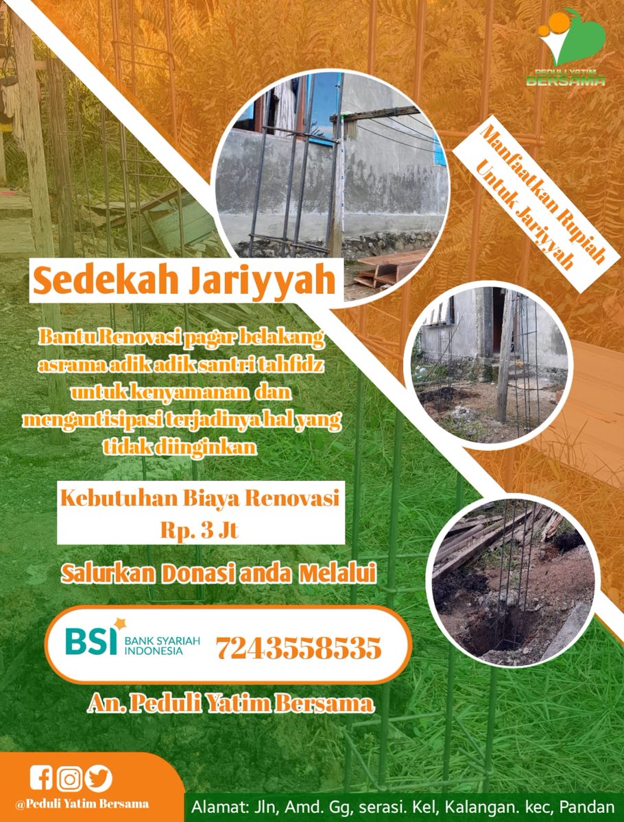 Alhamdulillah...
Biaya pembuatan pagar asrama adik2 santri tahfidz <a href="/PeduliYatimBrsm/">Peduli Yatim Bersama</a> telah terkumpul 800 rb, butuh 2.200 rb lagi dari kebutuhan 3 jt..
Terima kasih muhsinin yg sudah ikut andil, smg rezkinya semakin berkah. Aamiin 🤲😊

BSI : 7243558535 ( peduli yatim bersama)