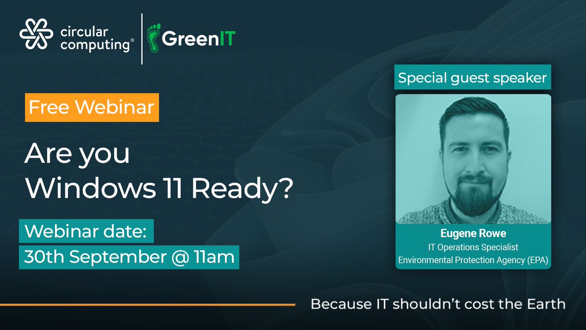 Less than 2 weeks to go.
Join #CircularComputing's webinar “Are You Windows 11 Ready?” on 30 Sept, 11am GMT+1.

With speakers from EPA Ireland &amp; GreenIT, we’ll explore IT, sustainability &amp; procurement in the #Windows10 #endofsupport era.

📍 Register here: events.teams.microsoft.com/event/fc1b805d…