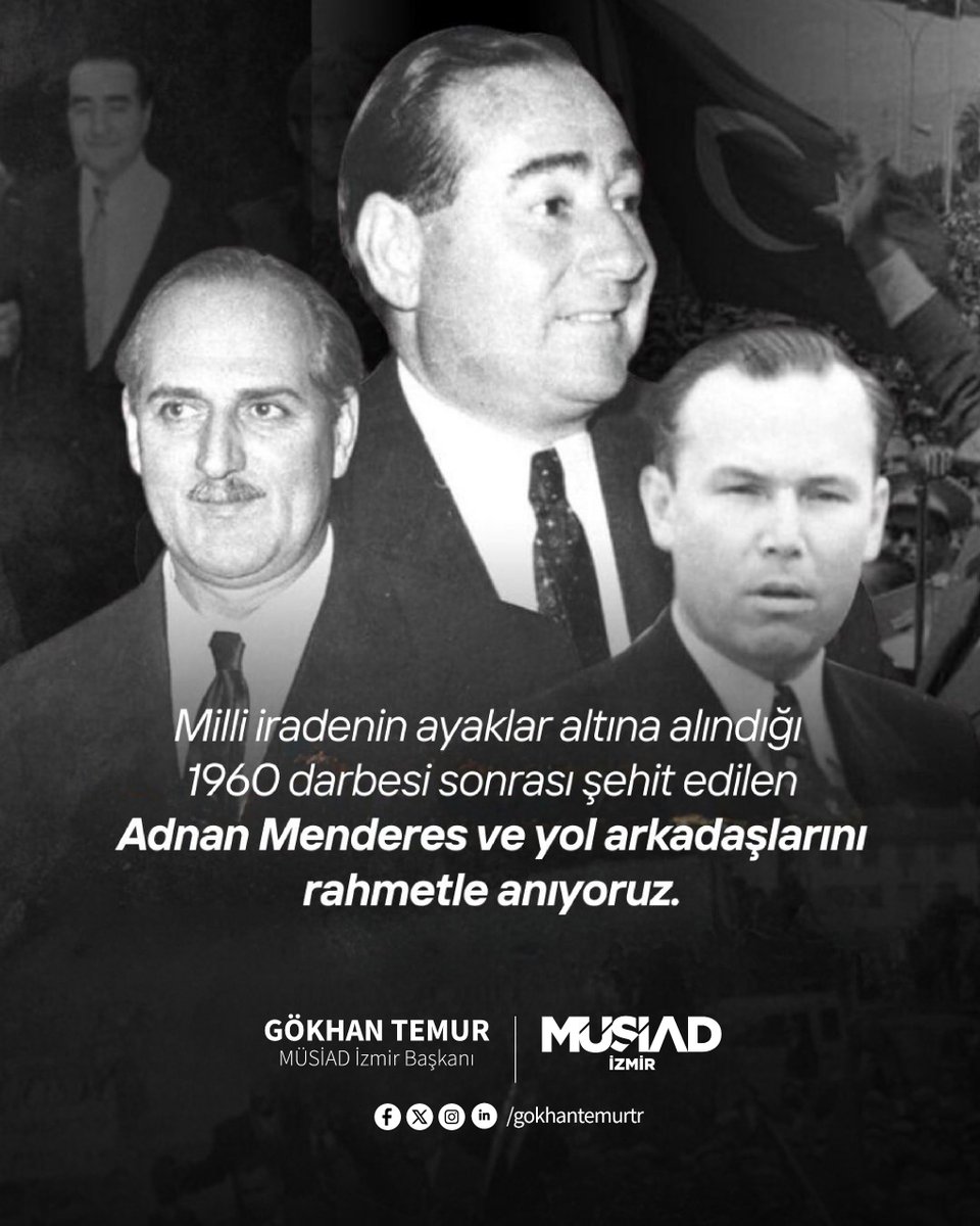 27 Mayıs 1960 darbesiyle hukuksuzca görevlerinden alınıp, şehit edilen devlet adamlarımız Adnan Menderes, Fatin Rüştü Zorlu ve Hasan Polatkan’ı rahmet ve minnetle yâd ediyoruz.

Milletimizin iradesine, demokrasimize ve bağımsızlığımıza kasteden her türlü girişim, tarihin karanlık