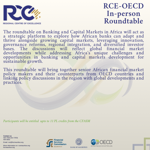 RCE-OECD In-person high-level roundtable on Banking and Capital Markets in Africa on Monday, 3 &amp; Tuesday, 4 November 2025 in Mauritius.

The agenda can be accessed on the RCE and the FSC website
 
#RCE #FSC #BOM #OECD