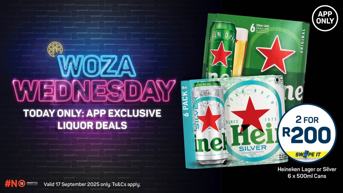 Buy 2 x Heineken Lager or Silver 6 x 500ml Cans for ONLY R200! 

Plus, more APP ONLY DEALS!

Just *tap tap* asap! 📲

*Valid 17 September 2025 only. Ts&amp;Cs apply. 🔞

#WozaWednesday #AppOnly
