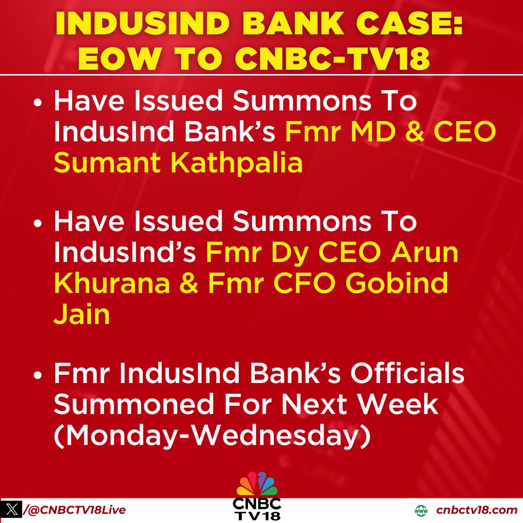 #NewsFlash | #InduslndBank Case: EoW To CNBC-TV18

👉Have issued summons to IndusInd Bank’s Fmr MD &amp; CEO Sumant Kathpalia

👉Have issued summons to IndusInd Bank’s Fmr Dy CEO Arun Khurana &amp; Fmr CFO Gobind Jain