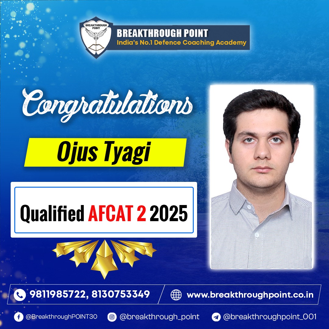 🎖 Proud Moment at Breakthrough Point! 🎖
.
Huge Congratulations to Ojus Tyagi for clearing the AFCAT 2 2025 Exam! ✈️
.
Dedication + Consistency + Right Guidance = Success 🚀
.
👉 Register Now: breakthroughpoint.co.in/enquiry
.
📞 9811985722 | 8130753349

#afcat2025 #successstory
