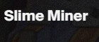 awesome <a href="/Slime_Miner/">SLIMEX Official</a>