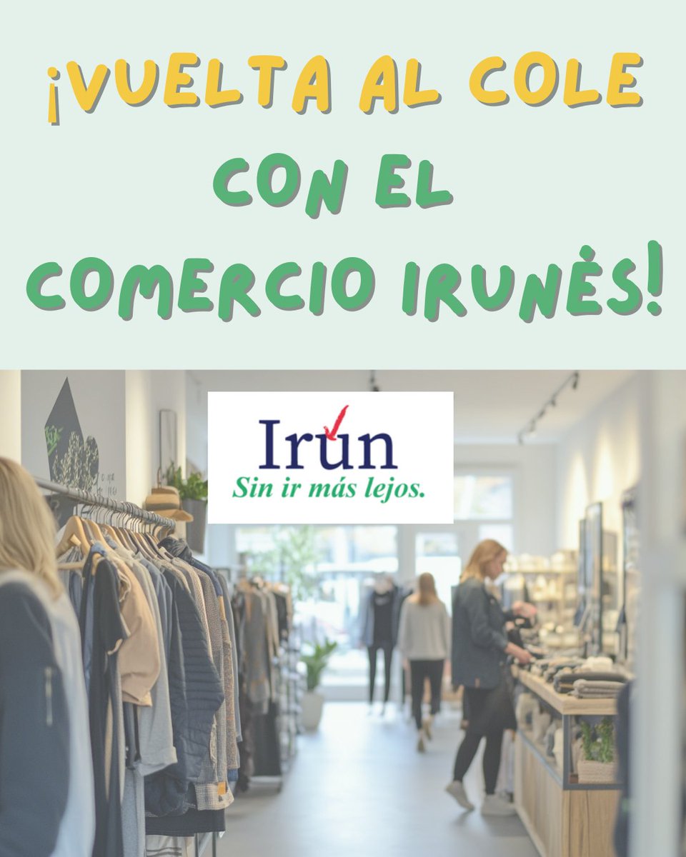 ¡La vuelta al cole con el Comercio de Irún!
Este septiembre, haz tus compras en los pequeños comercios de nuestra ciudad.
Cada vez que compras aquí, generas empleo local y das vida a las calles. 
Ropa, material escolar, calzado…
Elige cercanía, elige confianza, elige Irún.
#irun