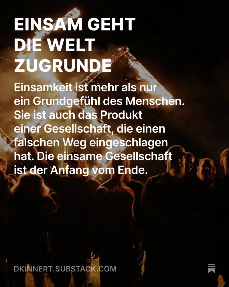 dianakinnert's tweet photo. Substack WHAT A CATCH!: EINSAM GEHT DIE WELT ZUGRUNDE. Einsamkeit ist mehr als nur ein Grundgefühl des Menschen. Sie ist auch das Produkt einer Gesellschaft, die einen falschen Weg eingeschlagen hat. Die einsame Gesellschaft ist der Anfang vom Ende. https://t.co/CCZwF8zVpz https://t.co/0Qu0dZCtNt