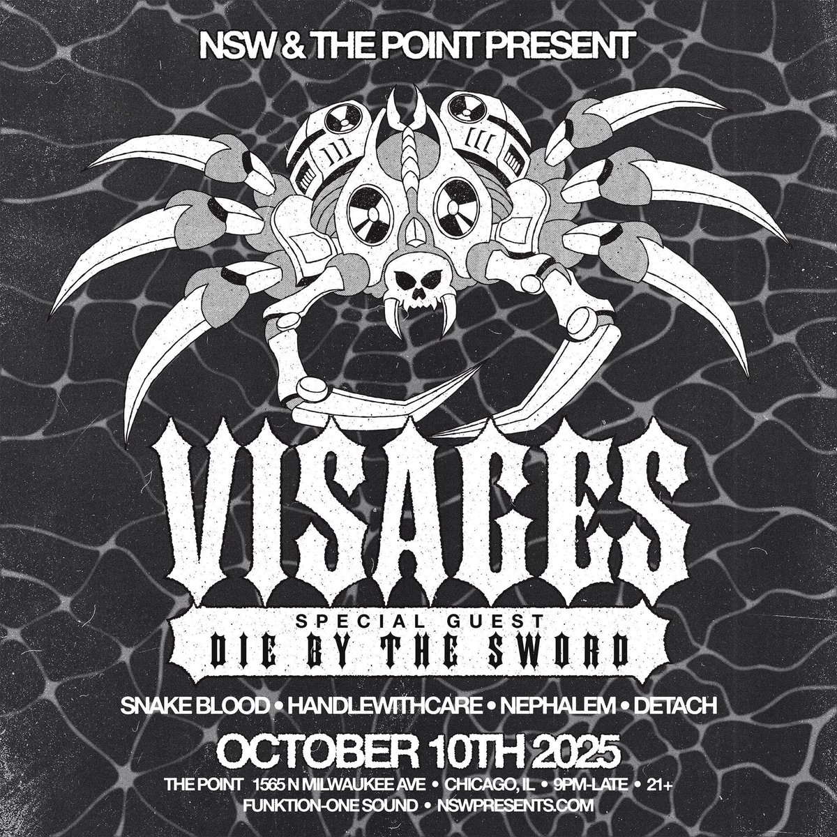 𝙅𝙐𝙎𝙏 𝘼𝙉𝙉𝙊𝙐𝙉𝘾𝙀𝘿 🌚

Visages + Die by the Sword 🕸️🔊
❱ October 10th, 2025
❱ Support: Snake Blood, Handlewithcare, Nephalem, &amp; Detach
❱ The Point

🎟️ avail in the usual spots…see you in the dance🪩