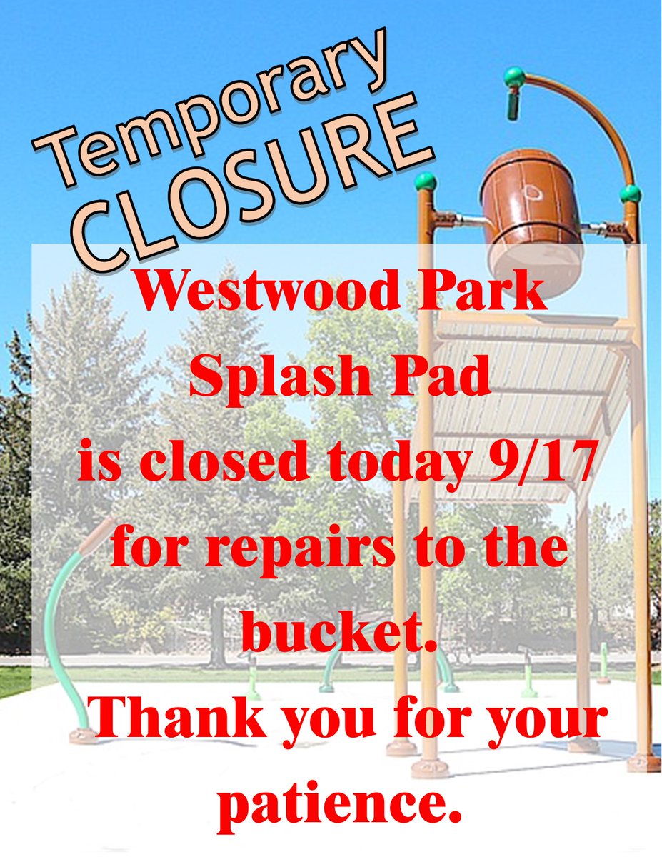 The Westwood Park Splash Pad will be closed today for repairs to the bucket. Minden Park Splash Pad will remain open.