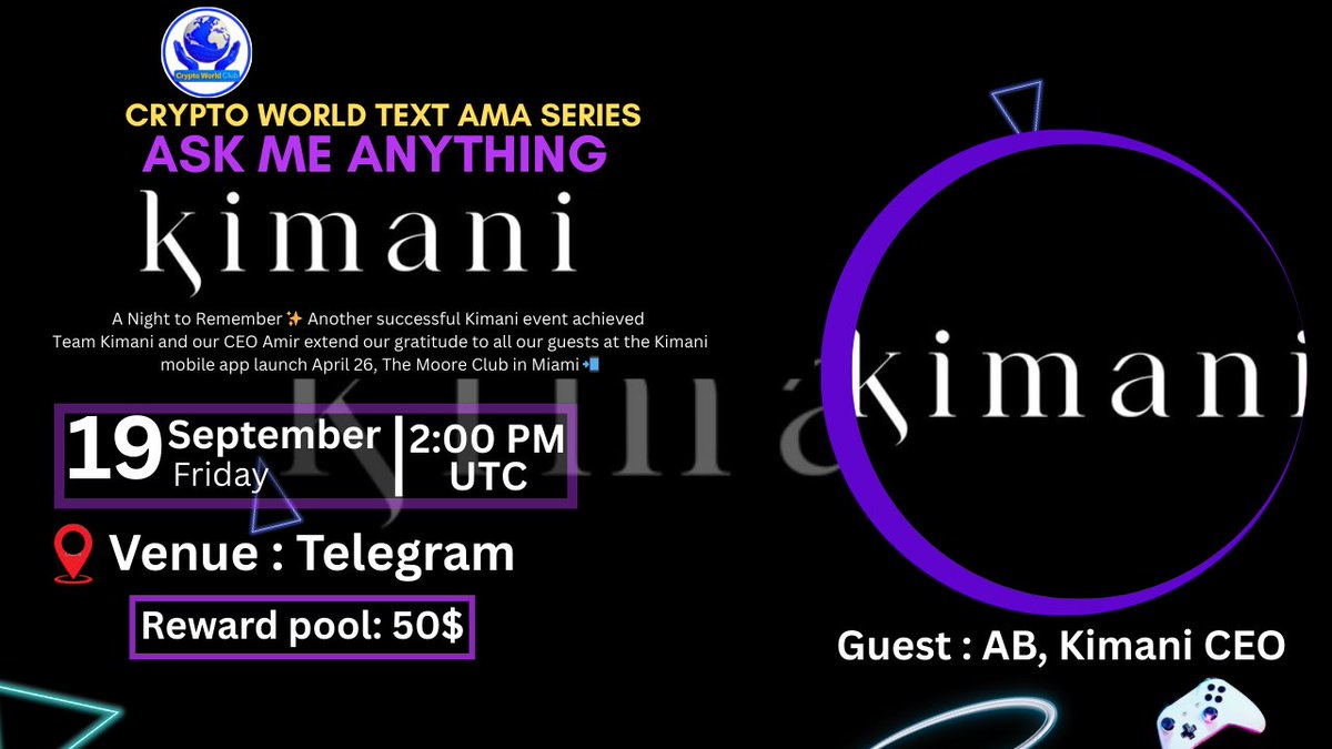 CRYPTO WORLD CLUB (@crypto_world_cb) on Twitter photo We're pleased to announce our next #Telegram Text AMA With #Kimani on 19th Sep, 2:00 PM UTC 2025
💰Reward: 50$ USDT
🏠Venue: t.me/CryptoWorldClu…
〽️Rules:
1⃣ Follow
<a href="/CRYPTO_WORLD_CB/">CRYPTO WORLD CLUB || AMA + Space</a> 
&
<a href="/ClubKimani/">Kimani</a> 
2⃣Like & RT
3⃣Comment Questions & Tag 3 Friends Max 5 questions We're pleased to announce our next #Telegram Text AMA With #Kimani on 19th Sep, 2:00 PM UTC 2025
💰Reward: 50$ USDT
🏠Venue: t.me/CryptoWorldClu…
〽️Rules:
1⃣ Follow
<a href="/CRYPTO_WORLD_CB/">CRYPTO WORLD CLUB || AMA + Space</a> 
&
<a href="/ClubKimani/">Kimani</a> 
2⃣Like & RT
3⃣Comment Questions & Tag 3 Friends Max 5 questions