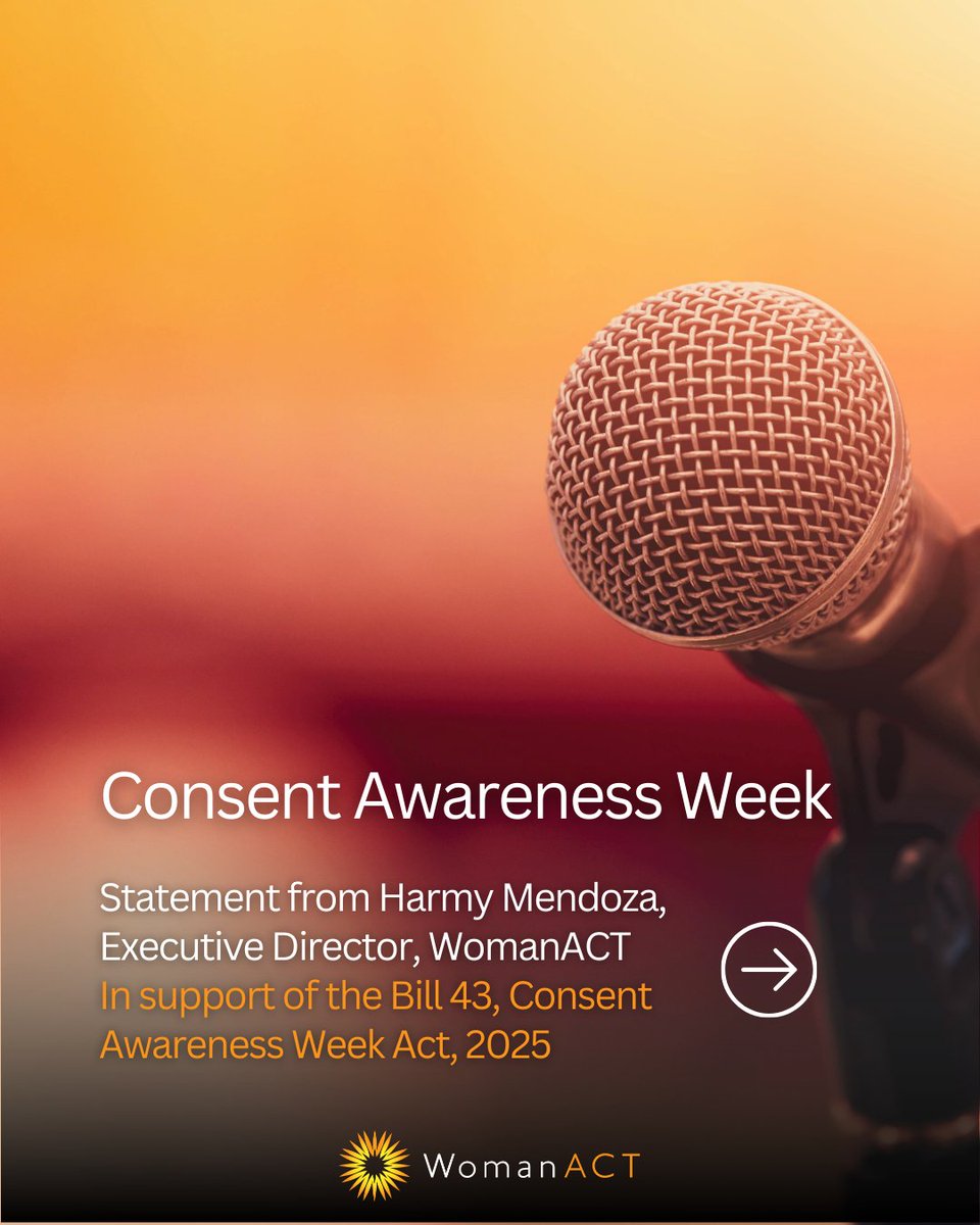 WomanACT's tweet image. Read the statement from Harmy Mendoza, Executive Director, WomanACT in support of the Bill 43, Consent Awareness Week Act, 2025

💡Learn more about Bill 43 ola.org/en/legislative…

 #ConsentAwarenessWeek #CAW2025