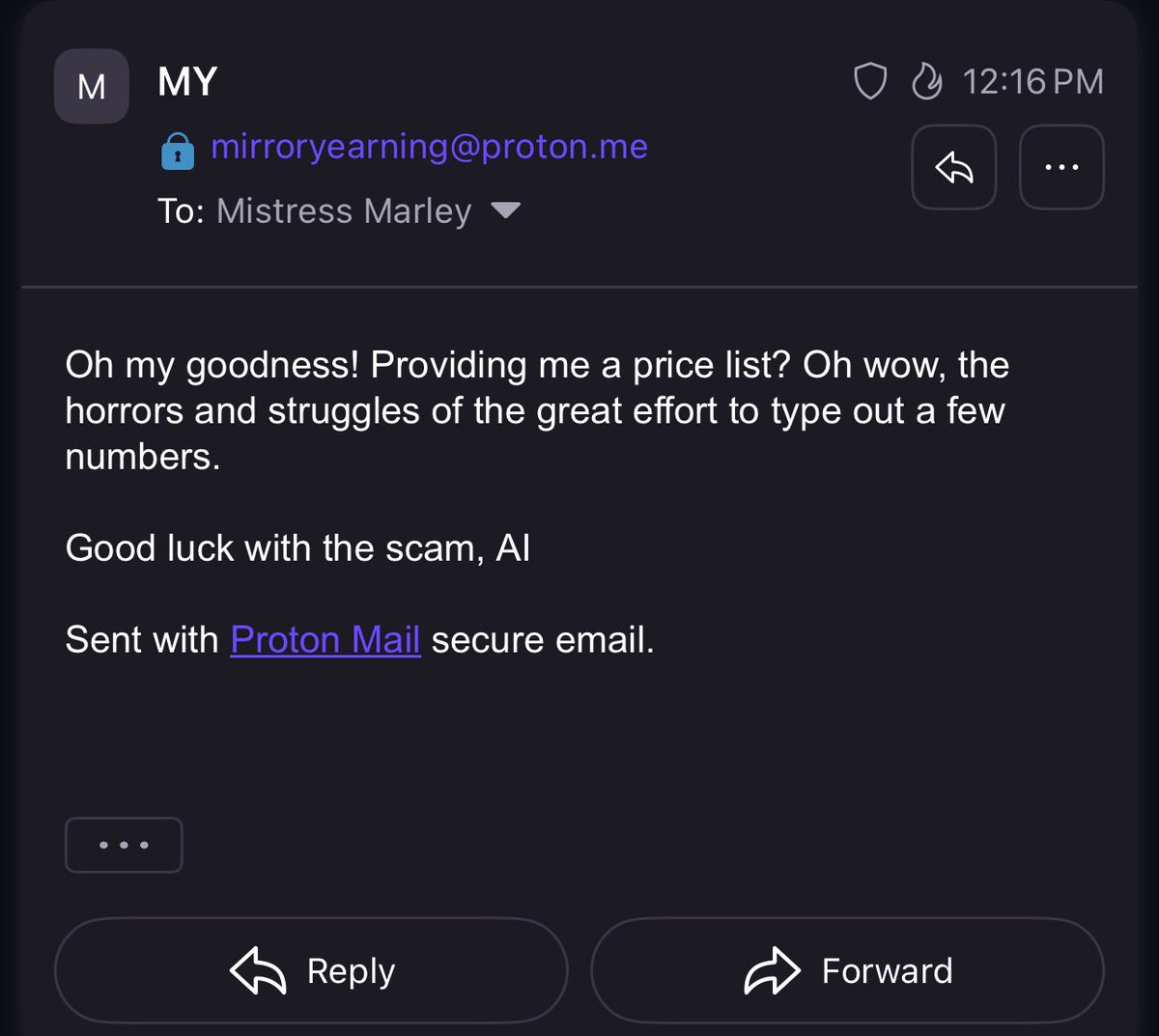 Dumb ass sub alert.

He wanted a virtual session but wouldn’t tell me his kinks to see if we aligned. I don’t give random prices without an idea of what I’m getting in to. 

Then called me AI. Lmao. 

Block this email.