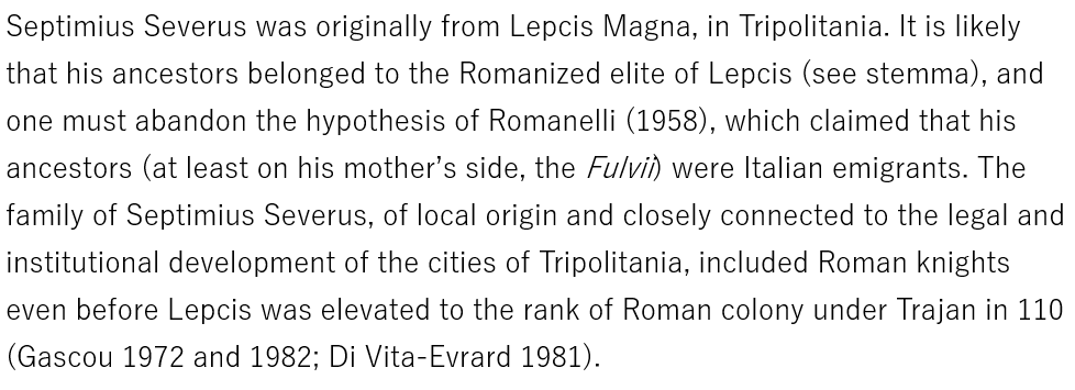 TMauretanian's tweet photo. Often used to deny Septimius Severus any North African origin, we should be cautious with terms like “Punic” or “Roman/Italian” when defining his origins. The idea that he had Italian ancestry on his mother’s side is now considered outdated, and there is no evidence of a significant Italian community in his city. Ancient authors described him as “Libyan,” and he showed a strong attachment to Africa, surrounding himself with Africans in Rome and notably integrating them into the Praetorian Guard for the first time. The label “Punic” would only refer to his mother tongue; he probably did not speak an older form of Berber (Libyco-Berber) but rather a late Punic dialect influenced by Latin and Libyco-Berber, as reflected in epigraphy. Moreover, the inhabitants of his region, Tripolitania, were described as Libyphoenicians meaning Punicized natives. See below this post for more 👇